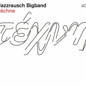 Techne - Jazzrausch Bigband