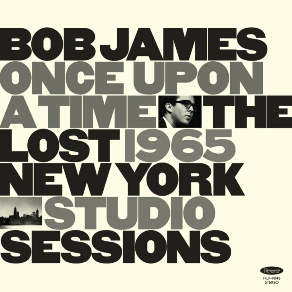 Once Upon A Time: The Lost 1965 New York Studio Sessions  (Vinyl) - Bob James