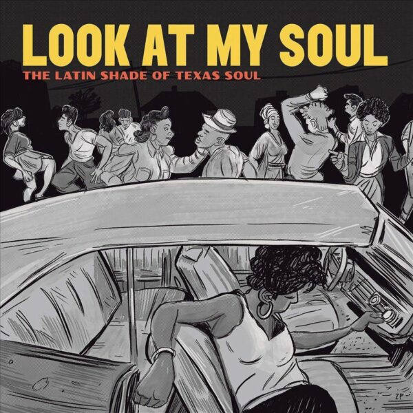 Look At My Soul: The Latin Shade Of Texas Soul (Vinyl) - Adrian Quesada