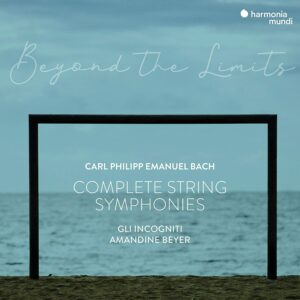 CPE Bach: Complete String Symphonies - Amandine Beyer