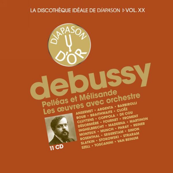 Debussy: Pelléas et Mélisande & Les oeuvres avec orchestre - La discothèque idéale de Diapason, Vol. 20