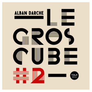 Le Gros Cube 2 - Alban Darche