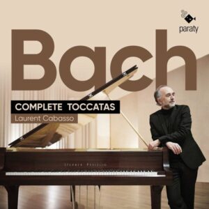 Bach: Complete Toccatas - Laurent Cabasso