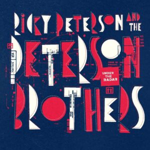 Under The Radar (Vinyl) - Ricky Peterson & The Peterson Brothers