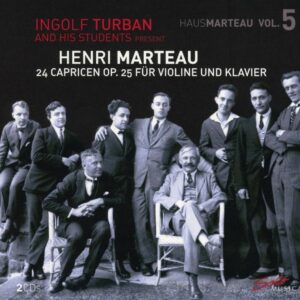 Henri Marteau: Capricen op.25 Nr.1-24 für Violine & Klavier - Ingolf Turban