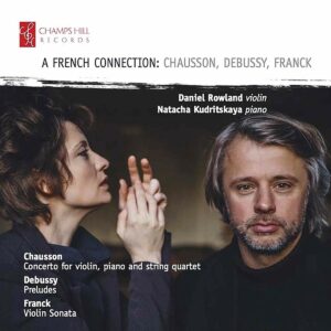 Chausson / Debussy / Franck: A French Connection - Daniel Rowland