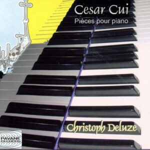 Cui, Cesar : Piano works. Deluze, Chr.