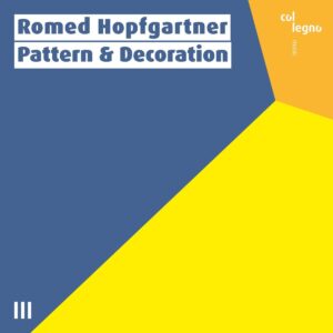 Pattern & Decoration - Romed Hopfgartner - Mahan Mirarab - Oliver Kent -