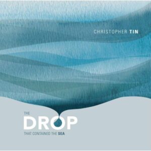 The Drop That Contained The Sea - Christopher Tin