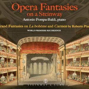 Roberto Piana: Opera Fantasies On A Steinway - Antonio Pompa-Baldi
