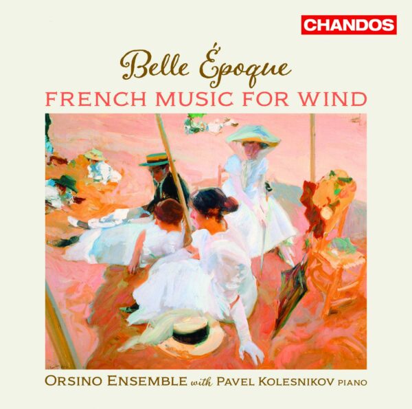 Belle Epoque: French Music For Winds - Orsino Ensemble