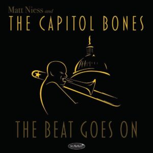 The Beat Goes On - Matt Niess & The Capitol Bones