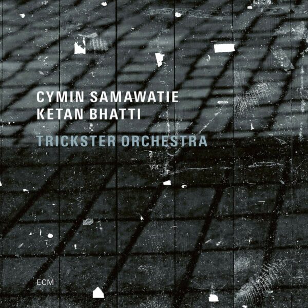 Trickster Orchestra - Cymin Samawatie & Ketan Bhatti