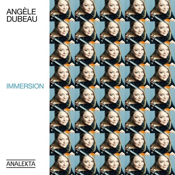 Immersion - Angèle Dubeau