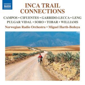 Inca Trail Connections - Norwegian Radio Orchestra