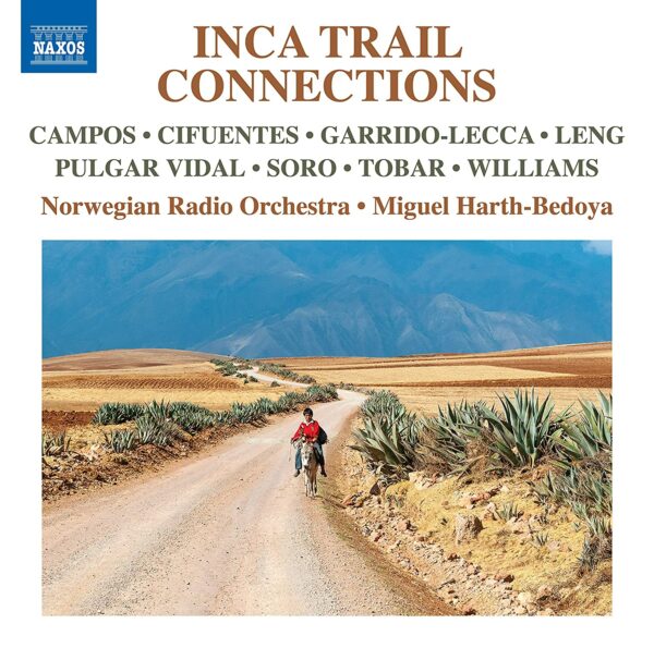 Inca Trail Connections - Norwegian Radio Orchestra