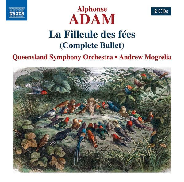 Adolphe Adam: La Filleule Des Fées (Complete Ballet) - Andrew Mogrelia
