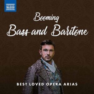Booming Bass And Baritone - Best Loved Opera Arias