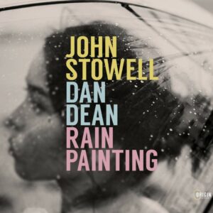 Rain Painting - John Stowell & Dan Dean