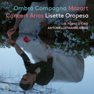 Mozart: Ombra Compagna, Concert Arias - Lisette Oropesa