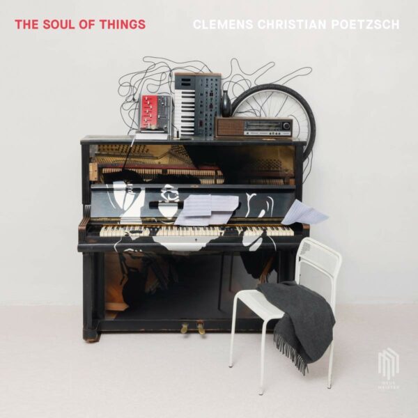 The Soul Of Things (Vinyl) - Clemens Christian Poetzsch