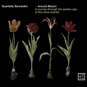 Around Mozart: A Journey Through the Golden Age of the Oboe Quartet - Quartetto Bernardini