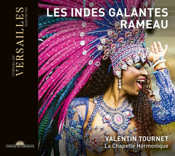 Rameau: Les Indes Galandes - Valentin Tournet