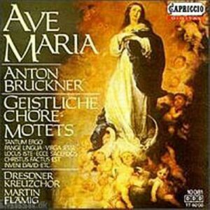 Anton Bruckner : Geistliche Chöre und Motetten - Dresdner Kreuzchor
