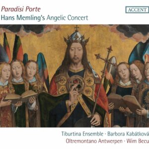 Paradisi Porte. Hans Memling's Angelic Concert - Tiburtina Ensemble