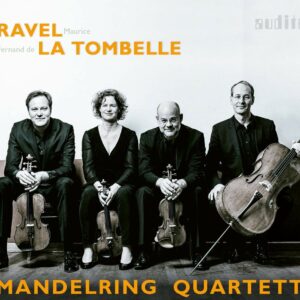Maurice Ravel - Fernand De La Tombelle: String Quartets - Mandelring Quartett