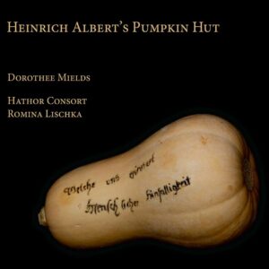 Heinrich Albert's Pumpkin Hut - Dorothee Mields