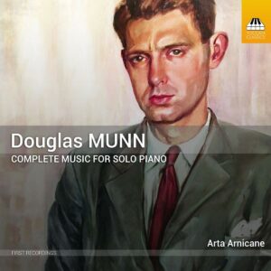 Douglas Munn: Complete Music For Solo Piano - Arta Arnicane