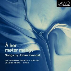 Johan Kvandal: A Her Moter Mangt, Songs - Isa Katharina Gericke