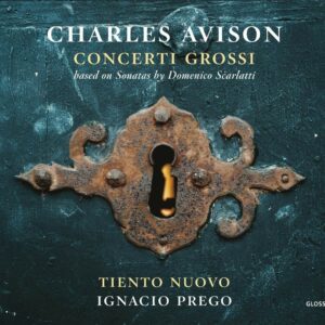 Charles Avison: Concerti Grossi, Based On Sonatas By Domenico Scarlatti - Tiento Nuovo