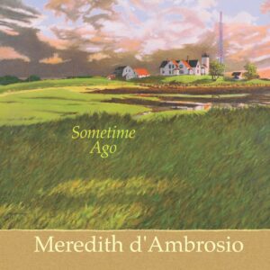 Some Time Ago - Meredith D'Ambrosio