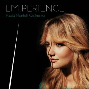 EM.PERIENCE - Fabia Mantwill Orchestra