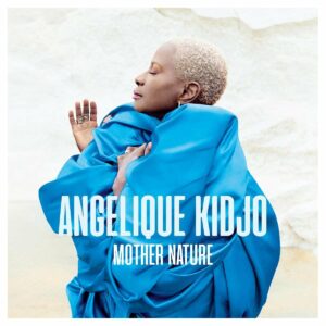Mother Nature - Angélique Kidjo
