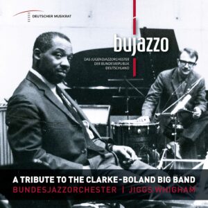 A Tribute to the Clarke-Boland Big Band - Bundesjazzorchester