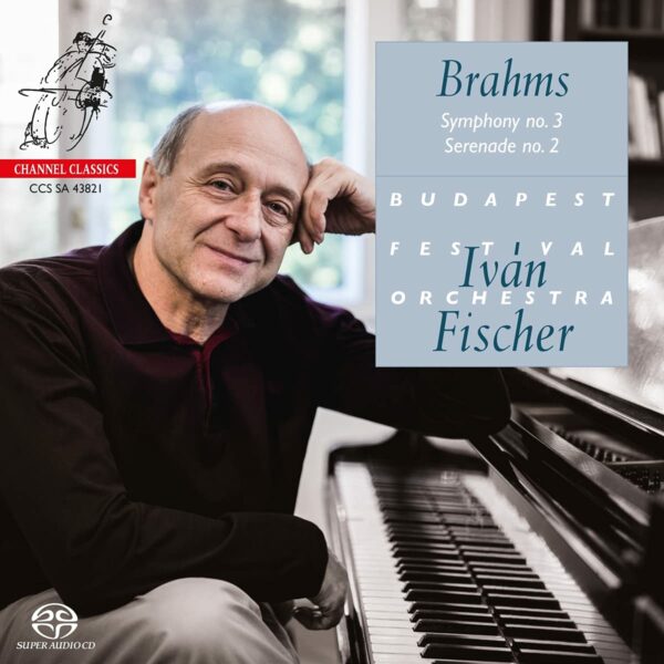 Brahms: Symphony No. 3, Serenade No. 2 - Ivan Fischer