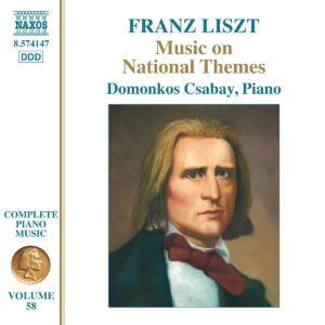 Franz Liszt: Complete Piano Music Vol. 58, Music On National Themes - Domonkos Csabay