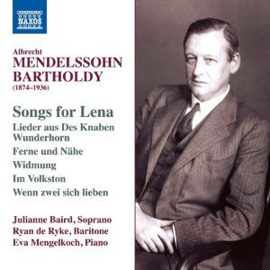 Albrecht Mendelssohn Bartholdy: Songs For Lena - Julianne Baird