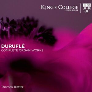 Duruflé: Complete Organ Works - Thomas Trotter