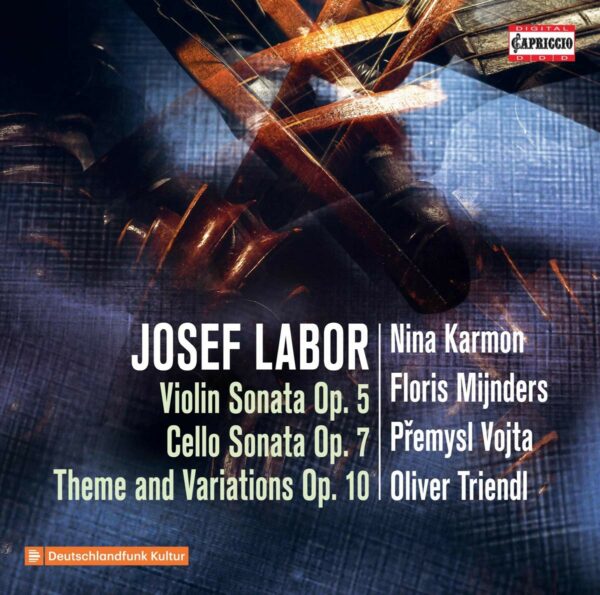 Josef Labor: Violin Sonata Op. 5, Cello Sonata Op. 7 - Nina Karmon