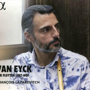 Jacob Van Eyck: Der Fluyten Lust-Hof - François Lazarevitch