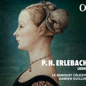 Philipp Heinrich Erlebach: Lieder - Damien Guillon