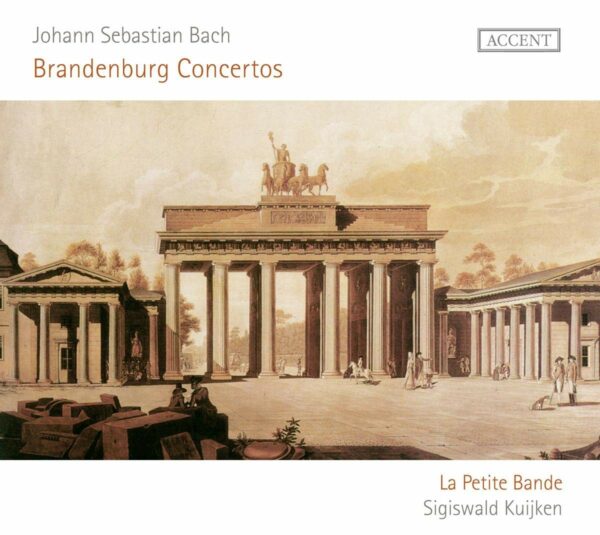 Bach: Brandenburg Concertos - Sigiswald Kuijken