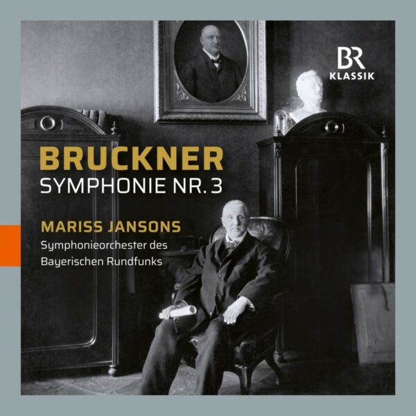 Anton Bruckner: Symphony No. 3 in D Minor, WAB 103 - Mariss Jansons