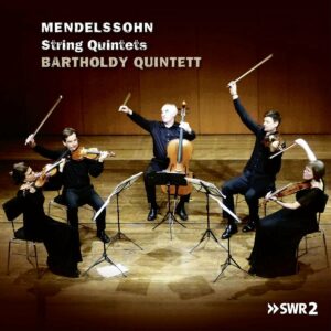 Mendelssohn,  String Quintets Nos.1 & 2 - Bartholdy Quintett