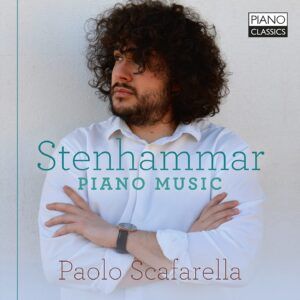 Stenhammar: Piano Music - Paolo Scafarella
