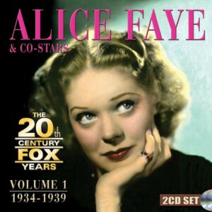 The 20th Century Fox Years Volume 1: 1934-1939 - Alice Faye
